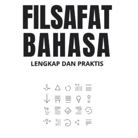 Pengantar Filsafat Bahasa; Lengkap dan Praktis