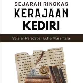 Sejarah Ringkas Kerajaan Kediri; Sejarah Peradaban Luhur Nusantara
