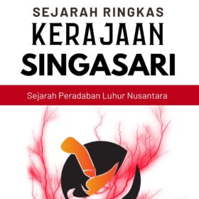 Sejarah Ringkas Kerajaan Singasari; Sejarah Peradaban Luhur Nusantara