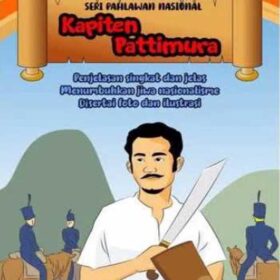Seri Pahlawan Nasional ; Kapiten Pattimura