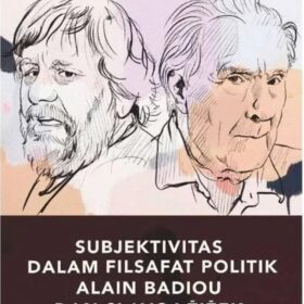 Subjektivitas Dalam Filsafat Politik Alain Badiou Dan Slavoj Zizek