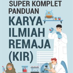 Super Komplet Panduan Karya Ilmiah Remaja (KIR)