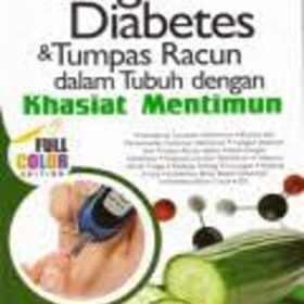 Tangkal Diabetes dan Tumpas Racun dalam Tubuh dengan Khasiat Mentimun