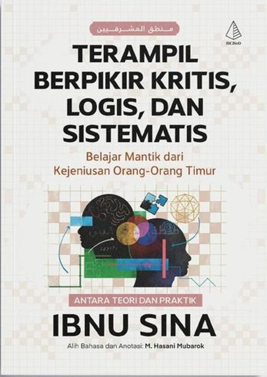 Terampil Berpikir Kritis, Logis, dan Sistematis; Belajar Mantik dari Kejeniusan Orang-Orang Timur
